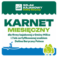 KARNET MIESIĘCZNY dla firmy kajakowej z gminy Milicz i / lub certyfikowanej znakiem Dolina Baryczny Poleca 